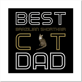 Best Brazilian Shorthair Cat Dad Posters and Art